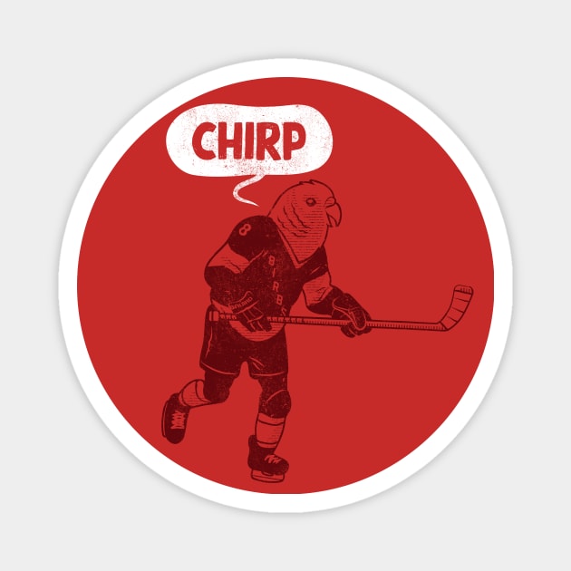 Hockey Chirp (red version) Magnet by toadyco